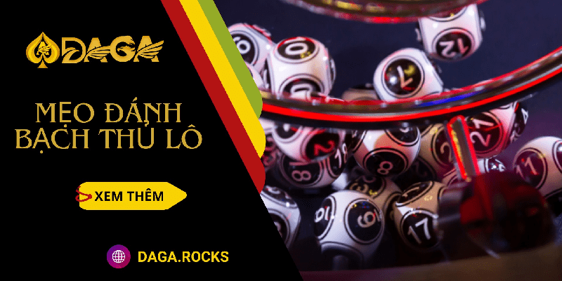 Bật mí mẹo đánh bạch thủ lô hiệu quả cho người mới