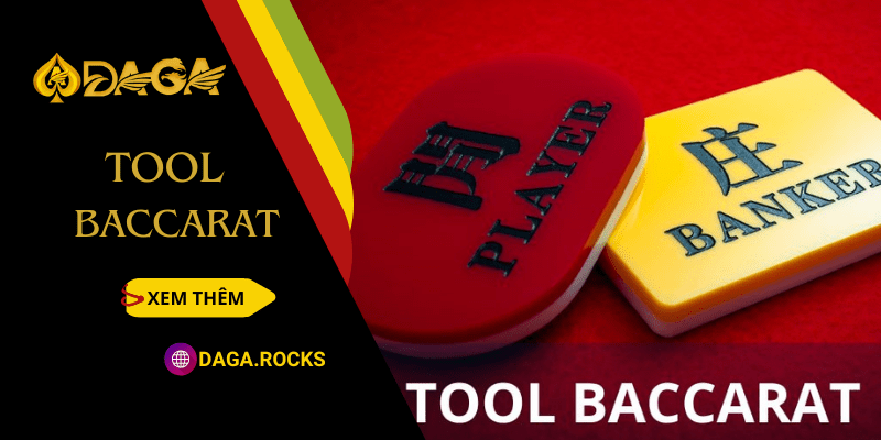 Tool Baccarat của DAGA - Công cụ tối ưu chiến lược cá cược
